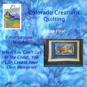 Motivational Monday: When You Can't Get to the Coast, Create Your Own Memories