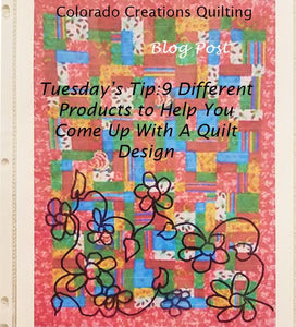 Tuesday Tip: 9 Different Products to Help You Come Up With A Quilt Design